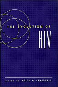 Title: The Evolution of HIV, Author: Keith A. Crandall