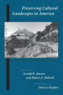 Preserving Cultural Landscapes in America / Edition 1