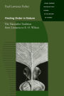 Finding Order in Nature: The Naturalist Tradition from Linnaeus to E. O. Wilson / Edition 1