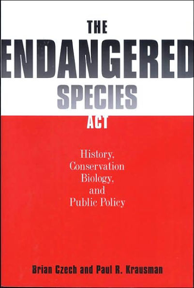 The Endangered Species Act: History, Conservation Biology, and Public