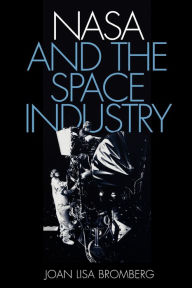 Title: NASA and the Space Industry, Author: Joan Lisa Bromberg