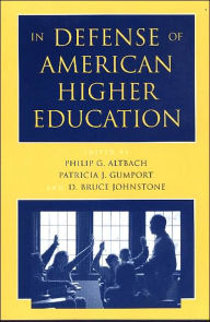 Title: In Defense of American Higher Education / Edition 1, Author: Philip G. Altbach