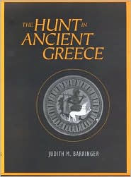 Title: The Hunt in Ancient Greece, Author: Judith M. Barringer