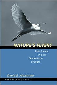 Nature's Flyers: Birds, Insects, and the Biomechanics of Flight