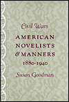Title: Civil Wars: American Novelists and Manners, 1880-1940, Author: Susan Goodman