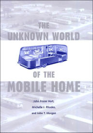 Title: The Unknown World of the Mobile Home, Author: John Fraser Hart