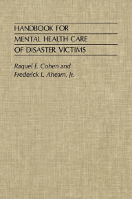 Title: Handbook for Mental Health Care of Disaster Victims, Author: Raquel Cohen