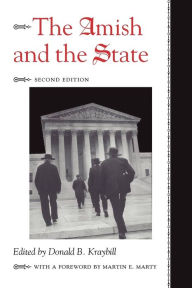 Title: The Amish and the State / Edition 2, Author: Donald B. Kraybill