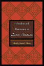 Federalism and Democracy in Latin America / Edition 1