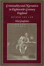 Criminality and Narrative in Eighteenth-Century England: Beyond the Law