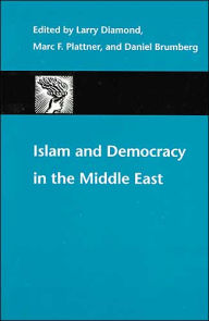 Title: Islam and Democracy in the Middle East / Edition 1, Author: Larry Diamond