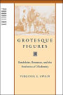 Grotesque Figures: Baudelaire, Rousseau, and the Aesthetics of Modernity