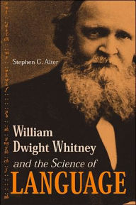 William Dwight Whitney and the Science of Language