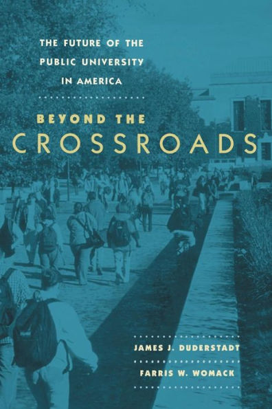 The Future of the Public University in America: Beyond the Crossroads / Edition 1