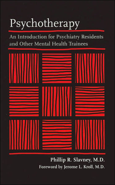 Psychotherapy: An Introduction for Psychiatry Residents and Other Mental Health Trainees
