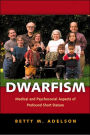 Dwarfism: Medical and Psychosocial Aspects of Profound Short Stature