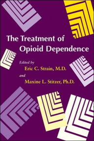 Title: The Treatment of Opioid Dependence, Author: Eric C. Strain MD