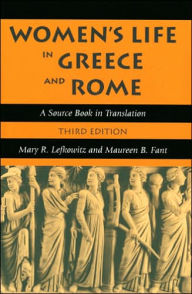 Women's Life in Greece and Rome: A Source Book in Translation / Edition 3