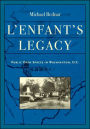 L'Enfant's Legacy: Public Open Spaces in Washington, D.C.
