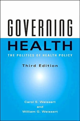 Governing Health: The Politics of Health Policy / Edition 3
