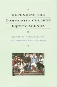 Title: Defending the Community College Equity Agenda, Author: Thomas Bailey Founding Director