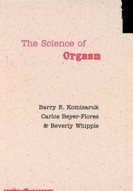 Title: The Science of Orgasm, Author: Barry R. Komisaruk