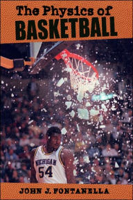 Title: The Physics of Basketball, Author: John J. Fontanella