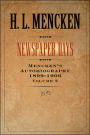 Newspaper Days: Mencken's Autobiography: 1899-1906