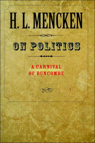 Title: On Politics: A Carnival of Buncombe, Author: H. L. Mencken