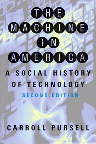 The Machine in America: A Social History of Technology / Edition 2