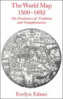 The World Map, 1300-1492: The Persistence of Tradition and Transformation