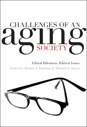 Challenges of an Aging Society: Ethical Dilemmas, Political Issues
