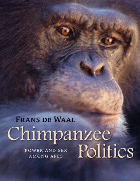 Chimpanzee Politics: Power and Sex among Apes / Edition 2