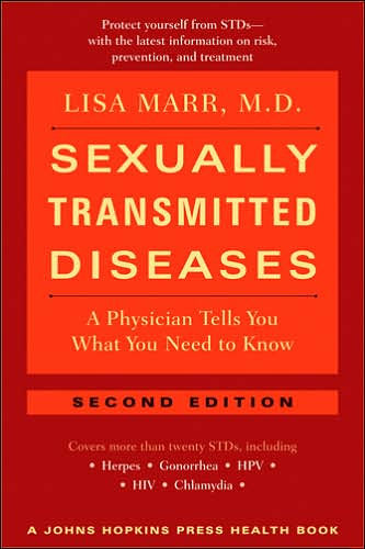 Sexually Transmitted Diseases: A Physician Tells You What You Need to Know