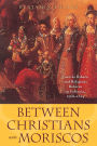 Between Christians and Moriscos: Juan de Ribera and Religious Reform in Valencia, 1568-1614