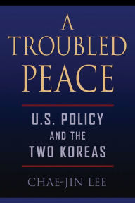 Title: A Troubled Peace, Author: Chae-Jin Lee