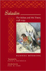 Saladin: The Sultan and His Times, 1138-1193