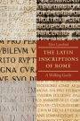 The Latin Inscriptions of Rome: A Walking Guide