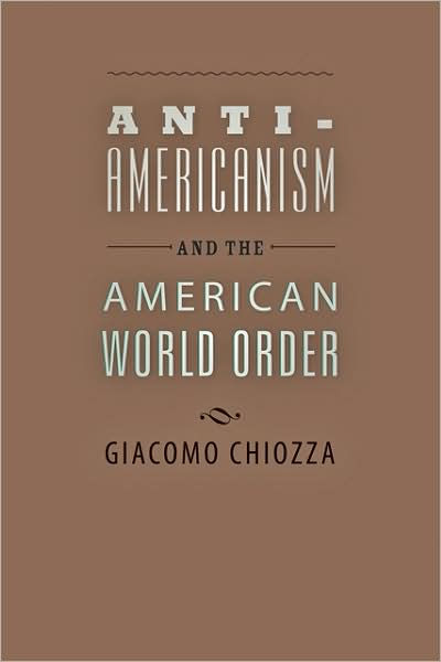 Anti-Americanism And The American World Order By Giacomo Chiozza ...