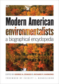 Title: Modern American Environmentalists: A Biographical Encyclopedia, Author: George A. Cevasco