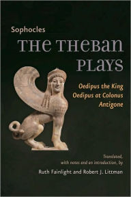 Title: The Theban Plays: Oedipus the King, Oedipus at Colonus, Antigone, Author: Sophocles