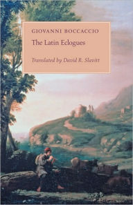 Title: The Latin Eclogues, Author: Giovanni Boccaccio