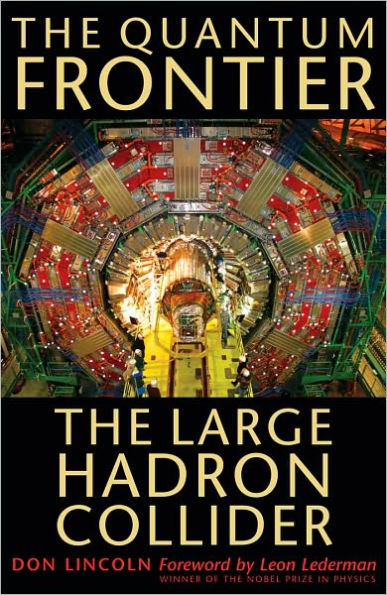 The Quantum Frontier: The Large Hadron Collider