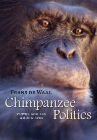 Title: Chimpanzee Politics: Power and Sex among Apes, Author: Frans de Waal