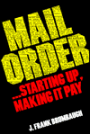 Mail Order . . . Starting up, Making It Pay