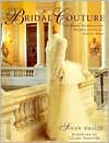 Bridal Couture: Fine Sewing Techniques for Wedding Gowns and Evening Wear