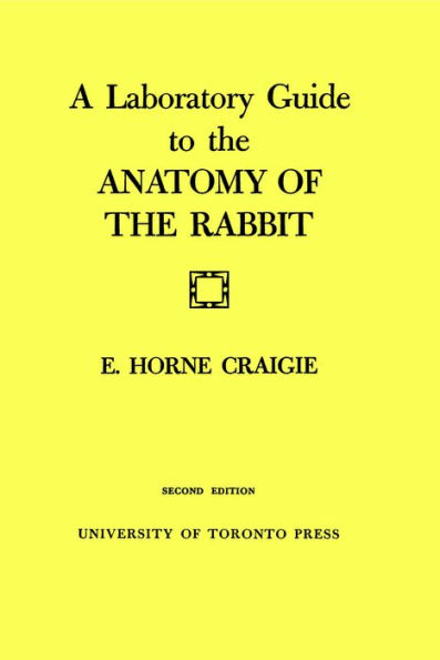 A Laboratory Guide to the Anatomy of The Rabbit: Second Edition