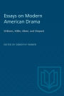 Essays on Modern American Drama: Williams, Miller, Albee, & Shepard