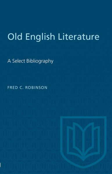 Old English Literature: A Select Bibliography