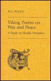 Viking Poems on War and Peace: A Study in Skaldic Narrative